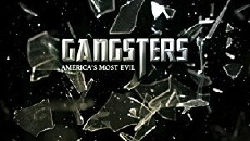 Gangsters: America's Most Evil (2012) - Stream Online