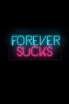 Forever Sucks (2016) - Stream Online