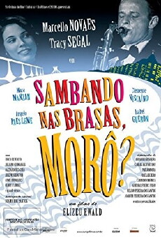 Sambando nas Brasas, Morô? (2007) - Stream Online