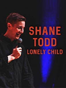 Shane Todd: Lonely Child (2018) - Stream Online