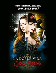 The Two Lives of Estela Carrillo (2017) - Stream Online