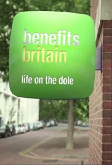 Benefits Britain: Life on the Dole (2014) - Stream Online
