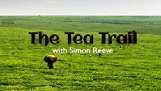 This World: The Tea Trail with Simon Reeve (2014) - Stream Online