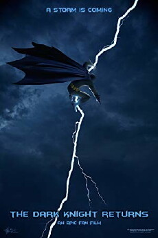 The Dark Knight Returns: An Epic Fan Film (2016) - Stream Online