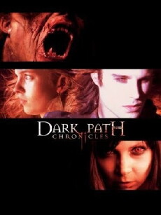 The Dark Path Chronicles (2008) - Stream Online