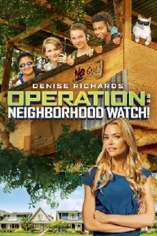Operation: Neighborhood Watch! (2015) - Stream Online