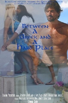 Between a Greek and a Hard Place (2018) - Stream Online