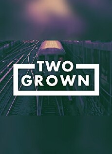 Two Grown (2017) - Stream Online