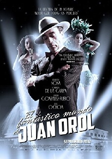 El fantástico mundo de Juan Orol (2012) - Stream Online