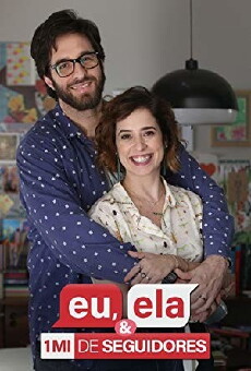 Eu, Ela e um Milhão de Seguidores (2017) - Stream Online
