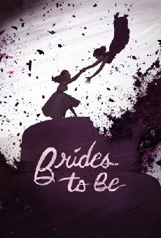 Brides to Be (2016) - Stream Online