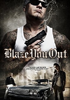 Blaze You Out (2013) - Stream Online