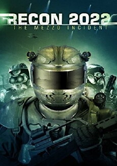 Recon 2022: The Mezzo Incident (2007) - Stream Online