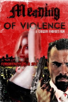Meaning of Violence (2014) - Stream Online