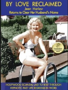 By Love Reclaimed: The Untold Story of Jean Harlow and Paul Bern (2016) - Stream Online