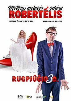 Moterys meluoja geriau. Robertelis (2018) - Stream Online