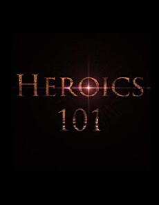 Heroics 101 (2012) - Stream Online