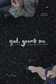 God, Grant Me (2014) - Stream Online