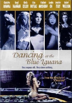 Dancing at the Blue Iguana (2000) - Stream Online