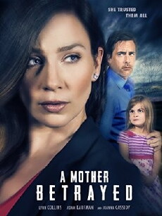 A Mother Betrayed (2015) - Stream Online