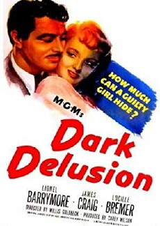 Dark Delusion (1947) - Stream Online