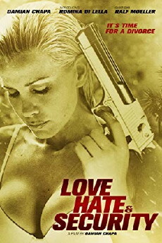 Love, Hate & Security (2014) - Stream Online