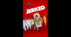 Jerked (2014) - Stream Online