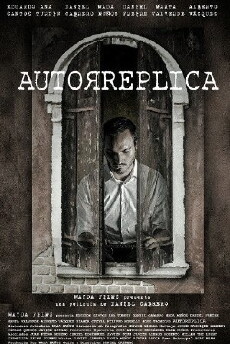 Autoréplica (2013) - Stream Online