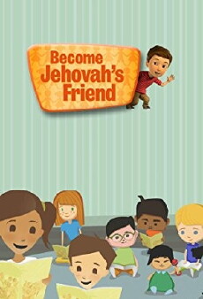Become Jehovah's Friend (2012) - Stream Online