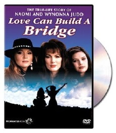 Naomi & Wynonna: Love Can Build a Bridge (1995) - Stream Online