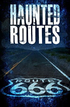 Haunted Routes: Route 666 (2016) - Stream Online