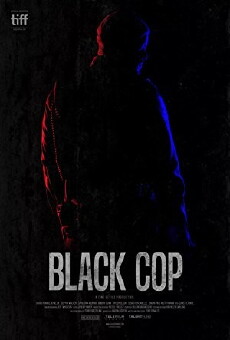 Black Cop (2017) - Stream Online