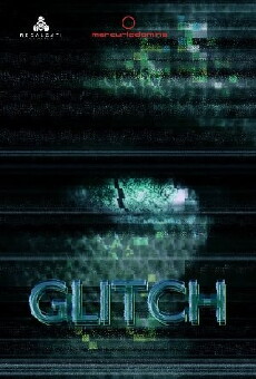 Glitch (2016) - Stream Online