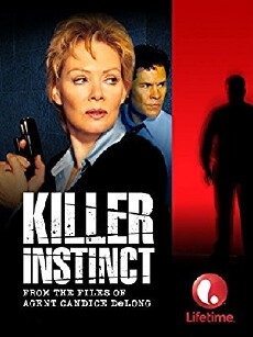 Killer Instinct: From the Files of Agent Candice DeLong (2003) - Stream Online