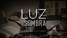 Luz & Sombra: Fotógrafos do Cinema Brasileiro (2016) - Stream Online