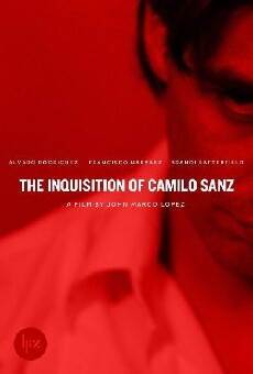 The Inquisition of Camilo Sanz (2014) - Stream Online