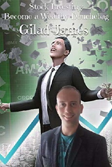 Stock Investing: Become a Wealthy Douchebag (2018) - Stream Online