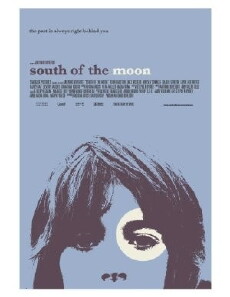 South of the Moon (2008) - Stream Online