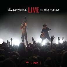 Sugarland: Live on the Inside (2009) - Stream Online