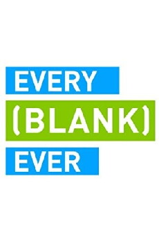 Every [Blank] Ever (2015) - Stream Online