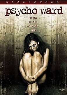 Psycho Ward (2007) - Stream Online