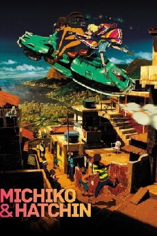 Michiko and Hatchin (2008) - Stream Online