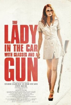 The Lady in the Car with Glasses and a Gun (2015) - Stream Online