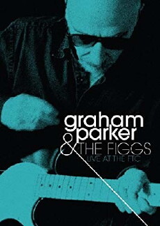 Graham Parker & the Figgs: Live at the FTC (2010) - Stream Online