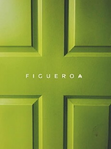 Figueroa (2018) - Stream Online