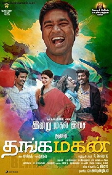 Thanga Magan (2015) - Stream Online