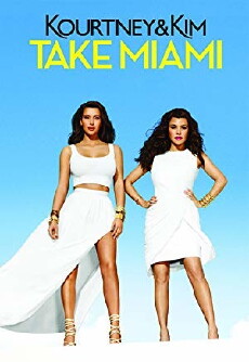 Kourtney & Kim Take Miami (2009) - Stream Online