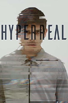 Hyperreal (2018) - Stream Online