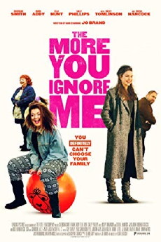 The More You Ignore Me (2018) - Stream Online