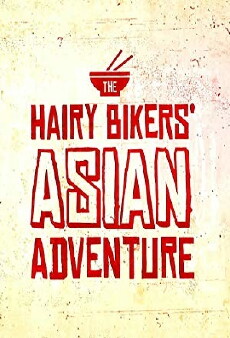 The Hairy Bikers' Asian Adventure (2014) - Stream Online